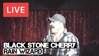 Black Stone Cherry | Rain Wizard | LIVE at The Borderline