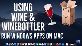How to Install and Use Wine & WineBottler on MacOS | Run Windows Applications on Mac