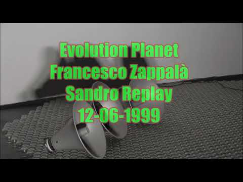 Evolution Planet - Francesco Zappalà Sadro Replay 12-6-1999