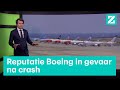 Reputatie Boeing in gevaar na crashes - Z zoekt uit