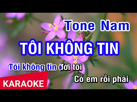 KARAOKE Tôi Không Tin Tone Nam | Nhan KTV