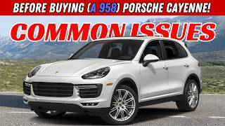 7 Common Problems Porsche Cayenne 958.1/958.2 (2011–2018) | Must Watch Before Buying!