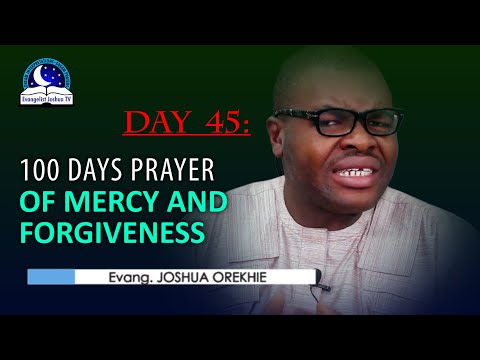 Day 45: 100 Days Prayer of Mercy and Forgiveness - March 17th 2022