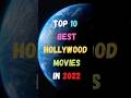 Top 10 Best Hollywood Movies In The World || Hollywood Movies In 2022 || #shorts #movie