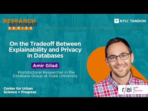 On the Tradeoff Between Explainability and Privacy in Databases with Amir Gilad of Duke University