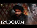 Diriliş Ertuğrul 129 Bölüm