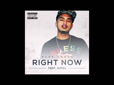 Russ Coson - Right Now (Feat. IAMSU)