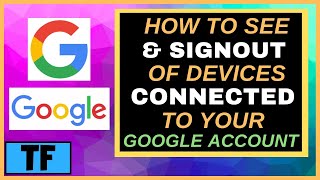 How To See Devices Connected To Google Account & Sign Out & Enable 2 Factor Authentication (2024)