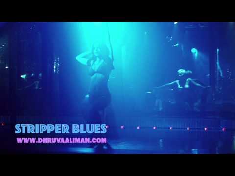 Stripper Blues ~ Dhruva Aliman