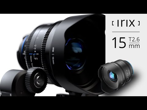 Irix Cine 15mm T2.6 lens - key features