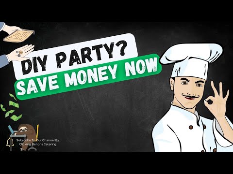 Stress-Free Party Catering: Save Money with These DIY Tips