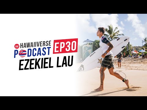 EP 30. Ezekiel Lau: A Native-Hawaiian Surfer's Journey to Championing the World's Biggest Waves