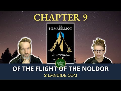 Silmarillion 2022 Ch 9 - Of the Flight of the Noldor - Tolkien Road Podcast Ep 288 - Oath of Fëanor