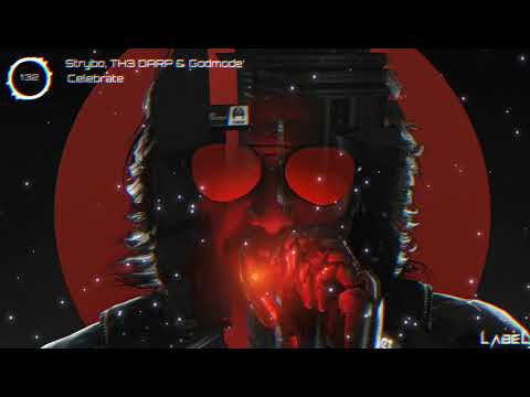 Strybo, TH3 DARP & Godmode - Celebrate