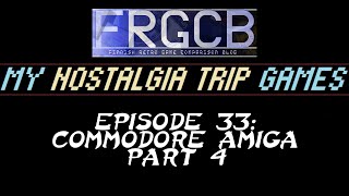 My Nostalgia Trip Games - Ep 33 Amiga part 4