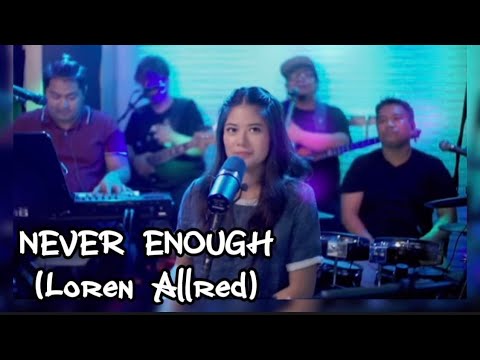 NEVER ENOUGH - Loren Allred (LYRICS) | LiveJam: GigiDeLana & TheGigiVibes | Vivi-Vibes