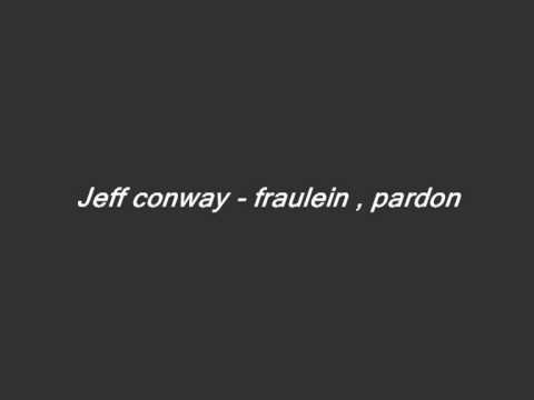 Jeff conway - fraulein , pardon