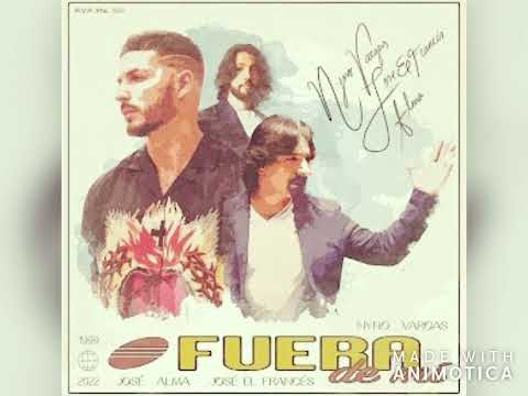 Nyno Vargas, José El Francés y José Alma  -  Fuera de Mí