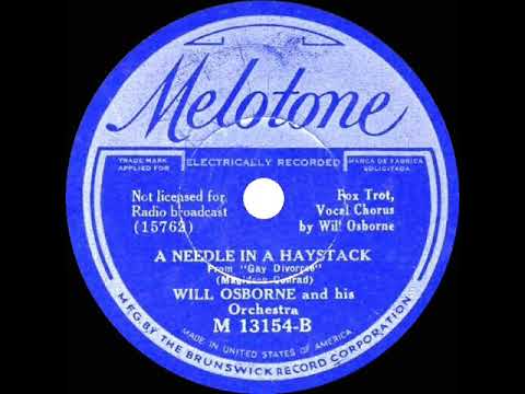 1934 Will Osborne - A Needle In A Haystack (Will Osborne, vocal)
