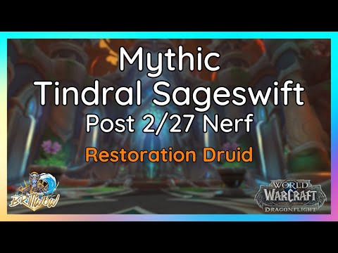 Mythic Tindral Sageswift (Post 2/27 Nerf) | Restoration Druid Healer | Amirdrassil