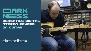 Video thumbnail for Dreadbox DARKNESS / Digital Stereo Reverb (on electric guitar) by Dreadbox