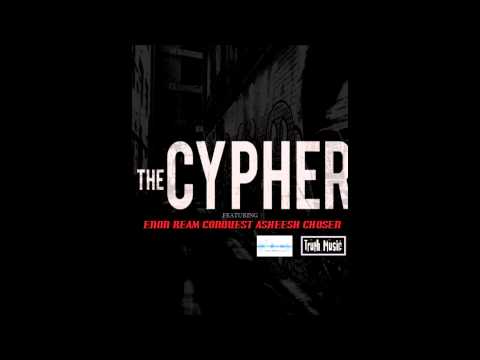 The Cypher Feat. REAM, Conquest, Asheesh & Chosen