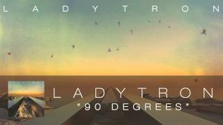 Ladytron -  90 Degrees [Audio]