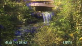 Emmy The Great - Rapids