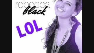 REBECCA BLACK - LOL (OFFICIAL AUDIO) 2ND SINGLE