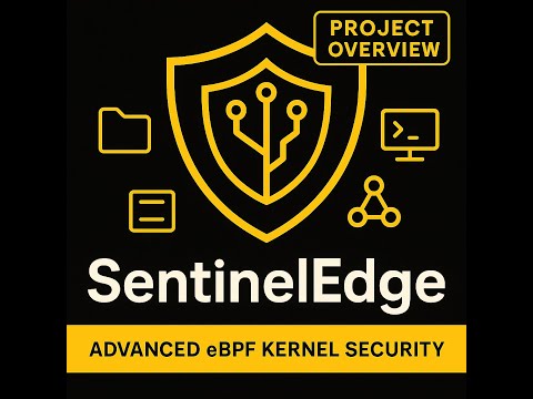 SentinelEdge: Advanced eBPF Kernel Security & Systems Architecture
