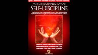 Neuropsychology of Self Discipline POWERFUL! How to Discipline Yourself