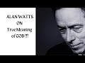 Alan Watts on the True Nature of God - Daily Spiritual