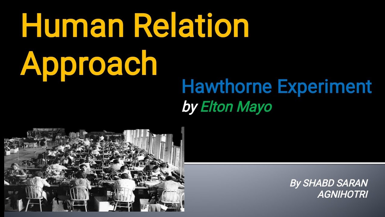 Human Relation Theory of Management, Hawthorne Experiment by Elton Mayo, UGC NET Commerce Management