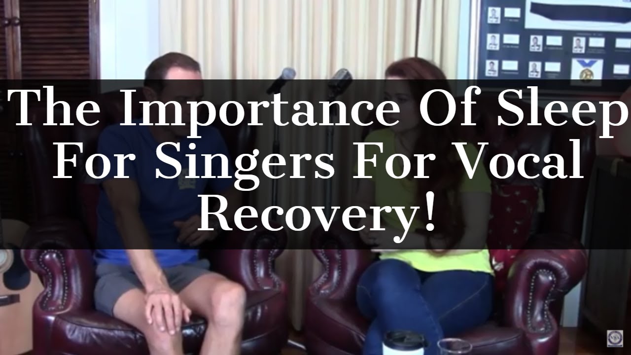 The Importance Of Sleep For  Singers For Vocal Recovery!