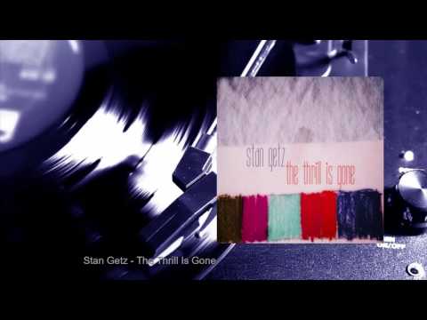 Stan Getz - The Thrill Is Gone (Full Album)