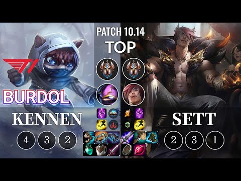 T1 Burdol Kennen vs Sett Top - KR Patch 10.14