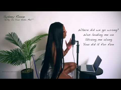Sydney Renae - Why Do You Hate Me? (Official Lyric Video)