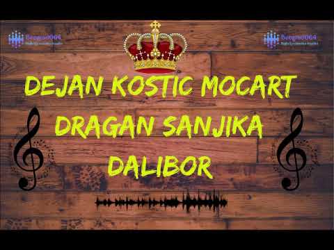 Dejan Kostic Mocart / Dragan Sanjika / Dalibor - MOCARTOVA DUSA 🔥 🔥 🔥