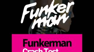 Funkerman - Crash Test (Original Mix)