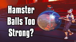 Are Hamster Balls Overpowered? - Fortnite Meta/Balance Discussion