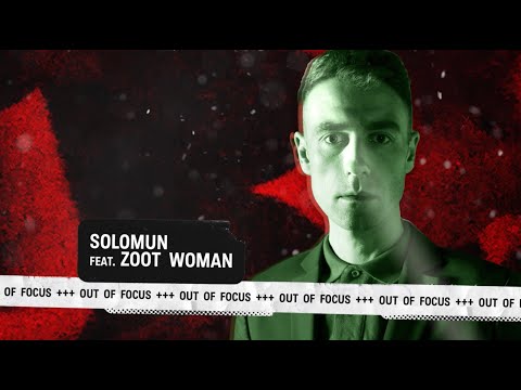 Solomun feat. Zoot Woman - Out Of Focus (Official Audio)