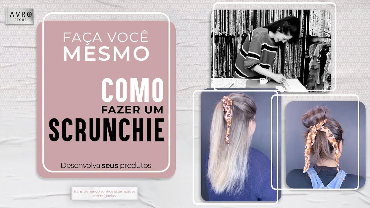 Faa voc mesmo - Como fazer um Scrunchie