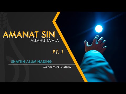 Amanat sin Allahu Ta'ala (Ep. 1) - Shaykh Allim Nading (Tausug)