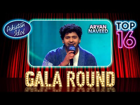 Pakistan Idol Episode 17 | Aryan Naveed | “Hum Chalay Tou Hamare Sang” | Gala Round