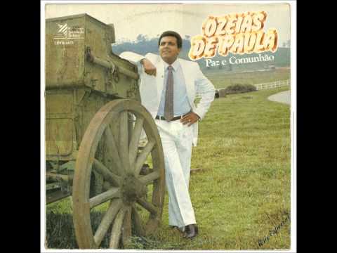 Ozéias de Paula - 1986 - São as Coisas de Deus - 1986.wmv