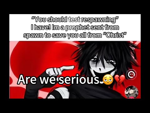 Spawnism fans are insane and need Help 💔💔