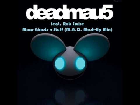 Moar Ghosts n Stuff (M.A.D. Mash-Up Mix)  - Deadmau5 feat. Rob Swire