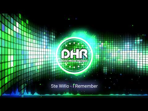 Ste Willo - I Remember - DHR