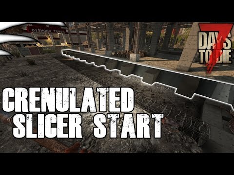 7 Days to Die Alpha 16 Part 39 Crenelated Slicer Start