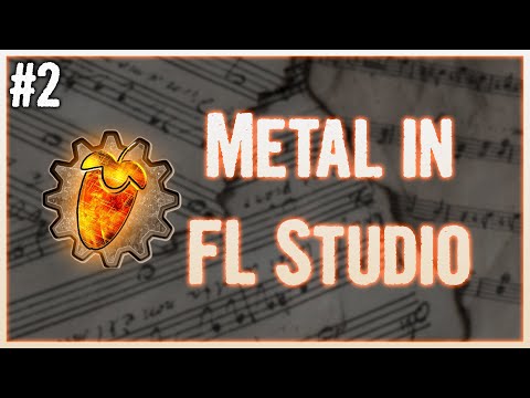 Making Metal in FL Studio #2 - Planning (Tutorial)